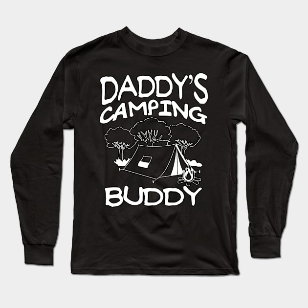 Daddys Camping Buddy Summer Quote Long Sleeve T-Shirt by stonefruit